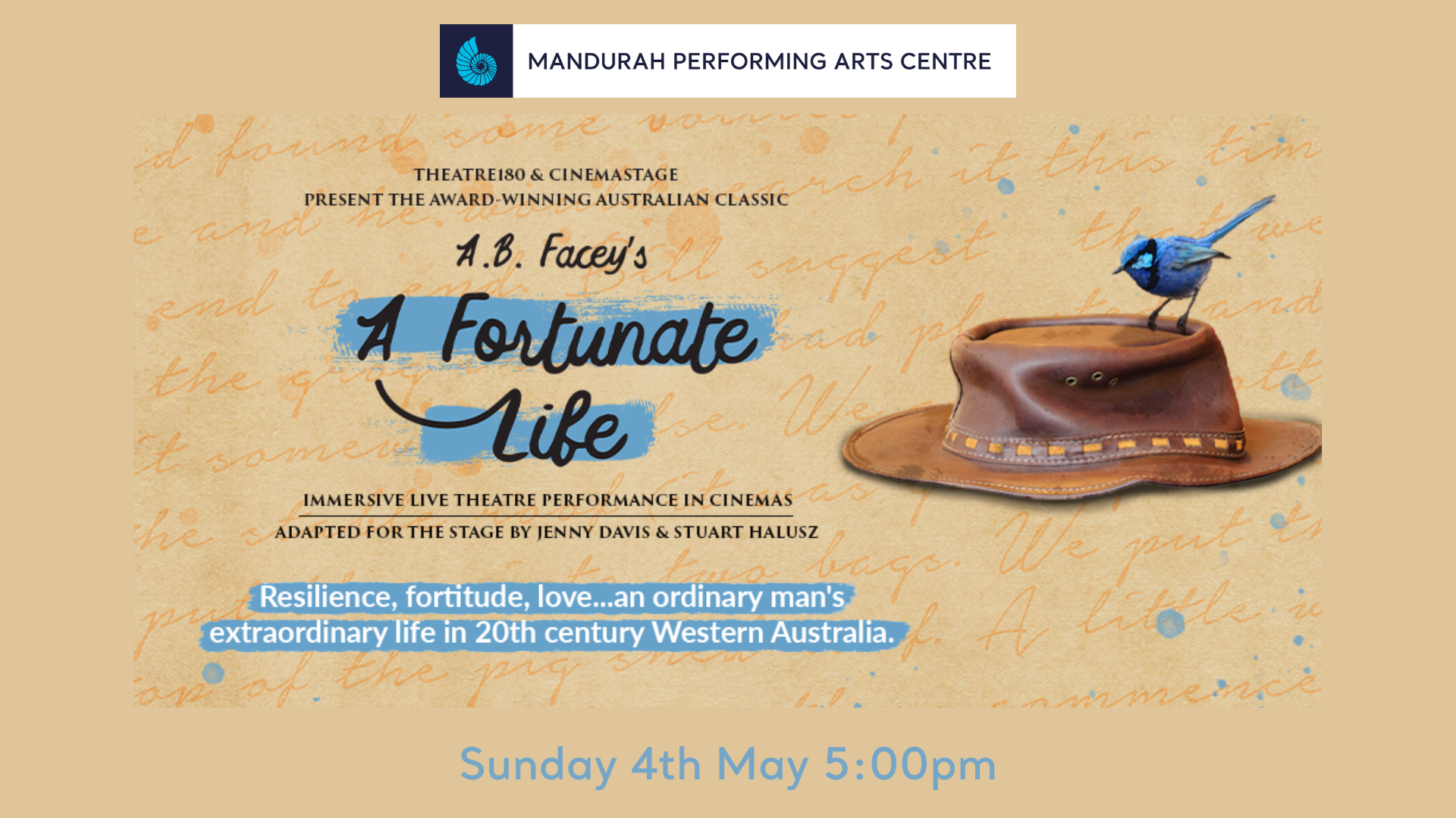 Event poster for A Fortunate Life at the Mandurah Performing Arts Centre, featuring a blue wren on a brown hat, event details, and a quote about resilience and ordinary life in 20th-century Western Australia.