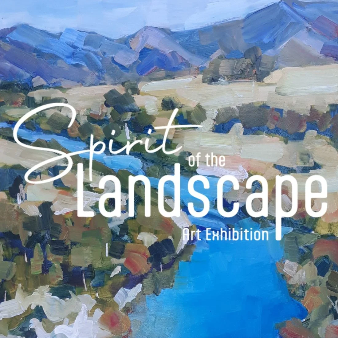 Impressionist painting of a landscape with blue river, green fields, and distant mountains. Overlaid white text reads: Spirit of the Landscape Art Exhibition.