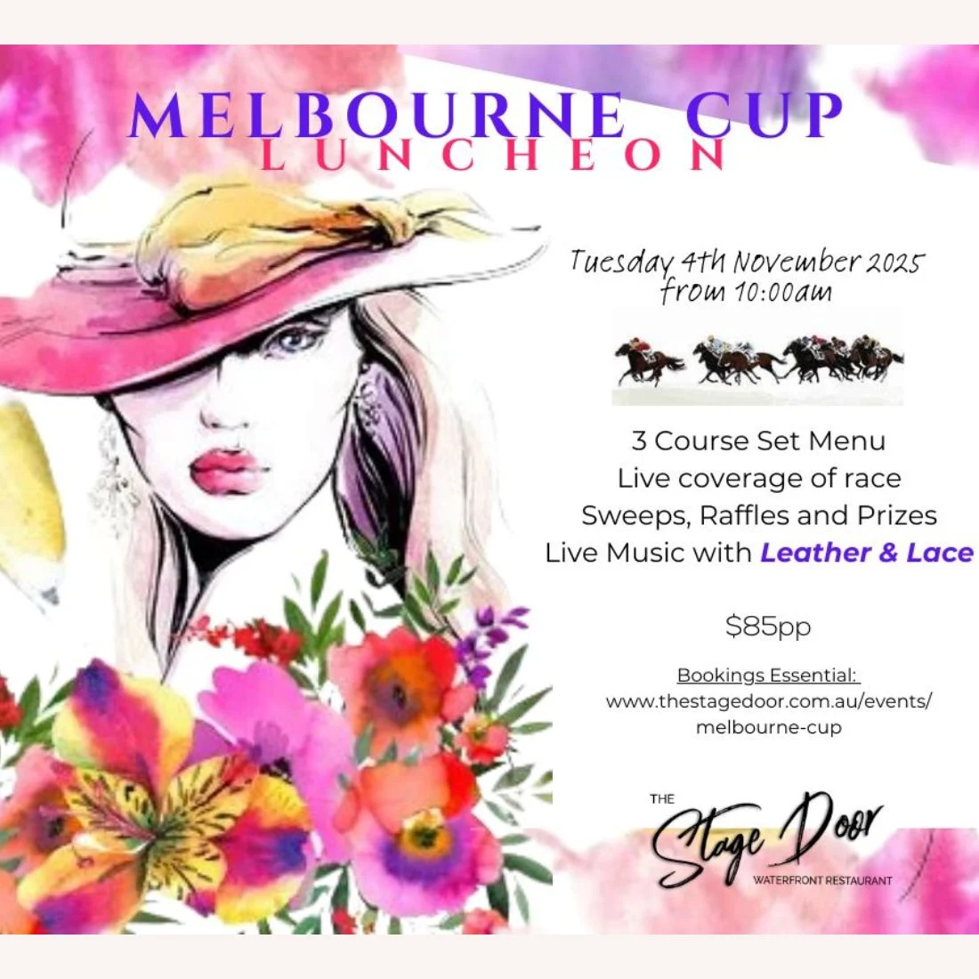 Poster for a Melbourne Cup Luncheon features a painted woman in a large hat, event details, floral designs, galloping horses, and text about a 3-course menu, live music, prizes, and booking info at The Stage Door restaurant.