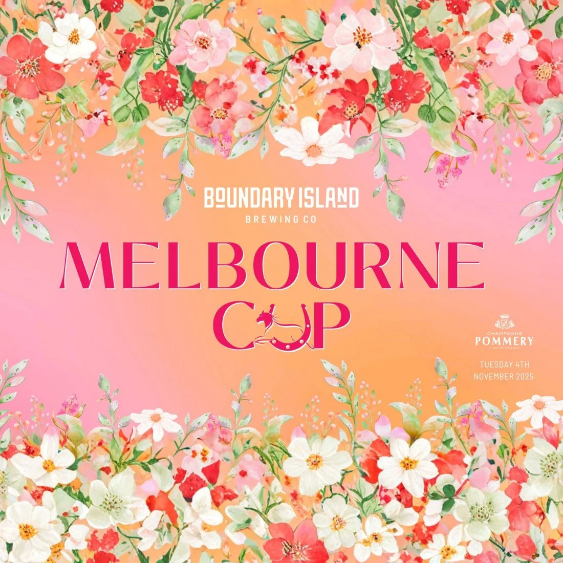 A floral border surrounds a pink background with the text: Boundary Island Brewing Co. Melbourne Cup and event details Pommery, Tuesday 4th November 2025. Bright flowers decorate the top and bottom edges.
