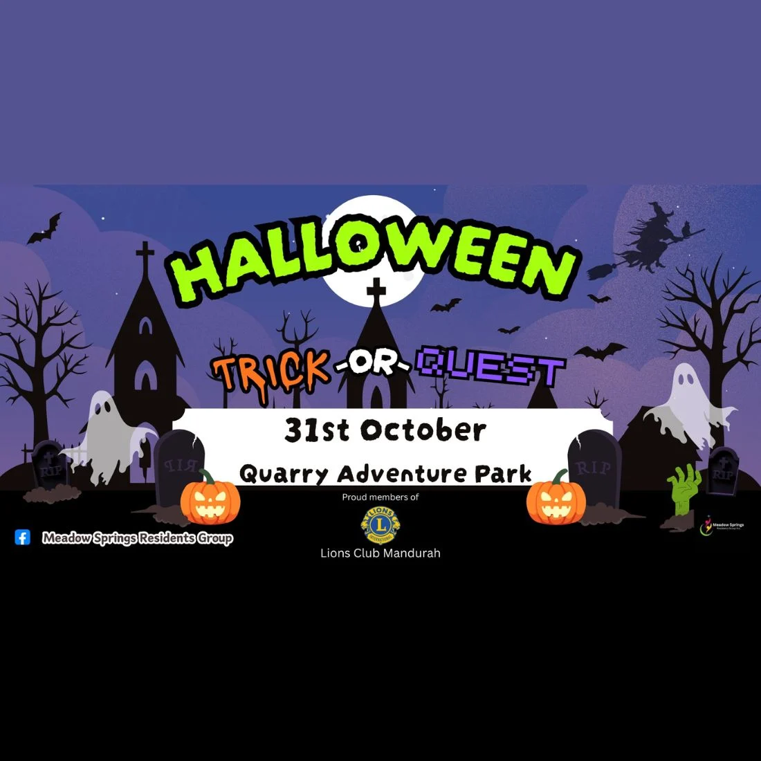 A Halloween event poster with tombstones, ghosts, bats, a witch on a broomstick, and pumpkins. Text reads: “Halloween Trick-or-Quest, 31st October, Quarry Adventure Park.” Lions Club Mandurah and Facebook logos are shown.