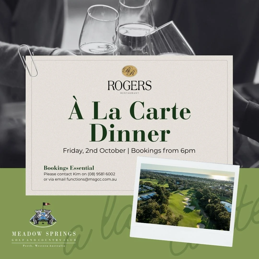 Invitation for an À La Carte Dinner at Rogers Restaurant on Friday, 2nd October, bookings from 6 pm. Includes restaurant and booking details, with a photo of a golf course and people clinking glasses.